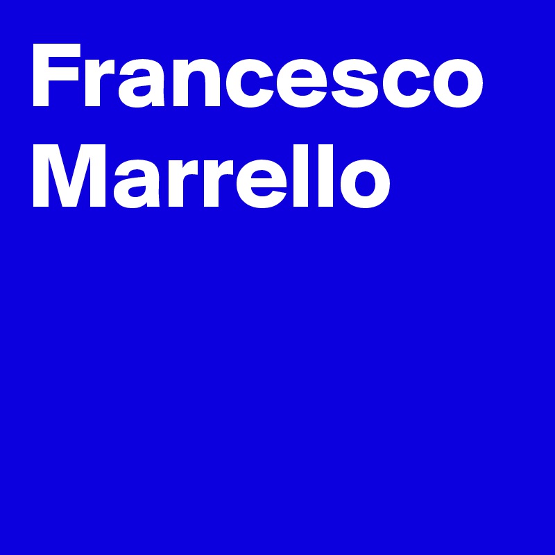 Francesco Marrello