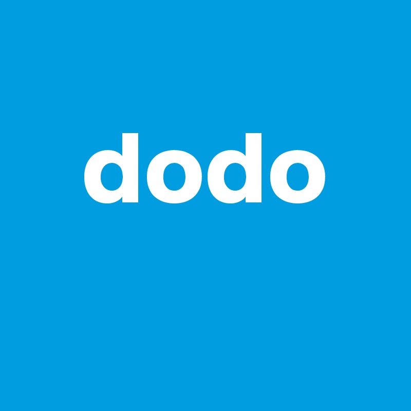 
   dodo