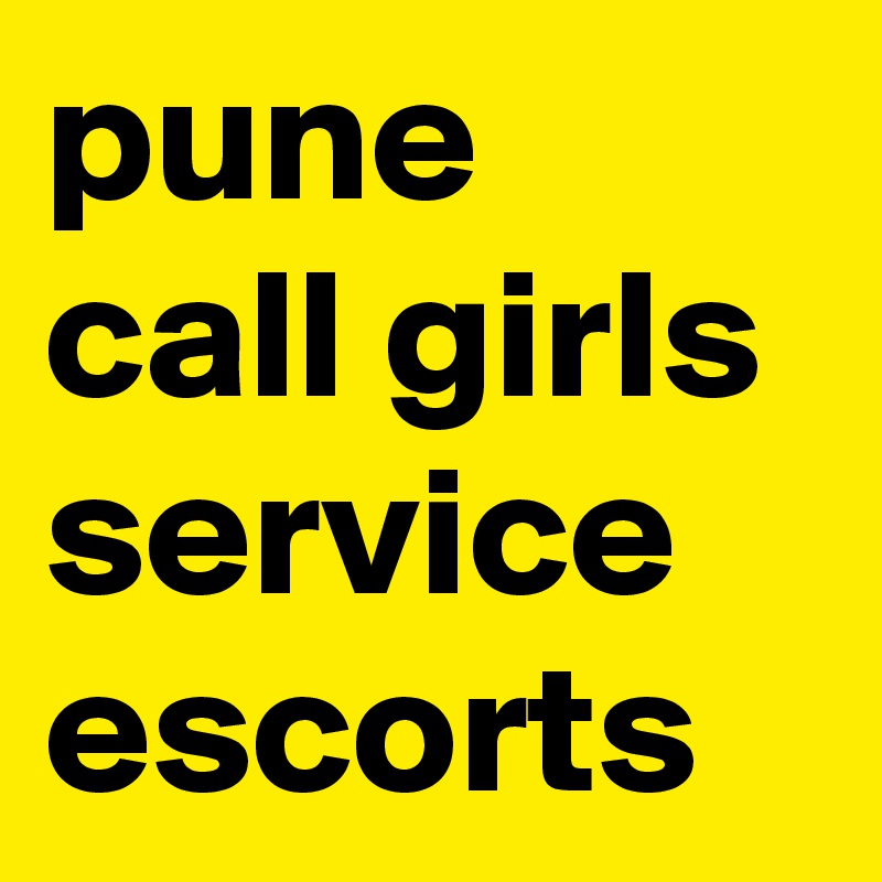 pune call girls service escorts