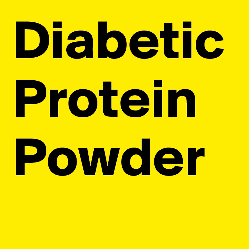 Diabetic Protein Powder