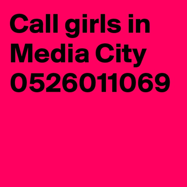 Call girls in Media City 0526011069