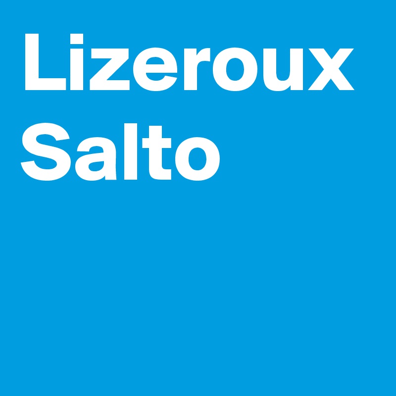 Lizeroux
Salto