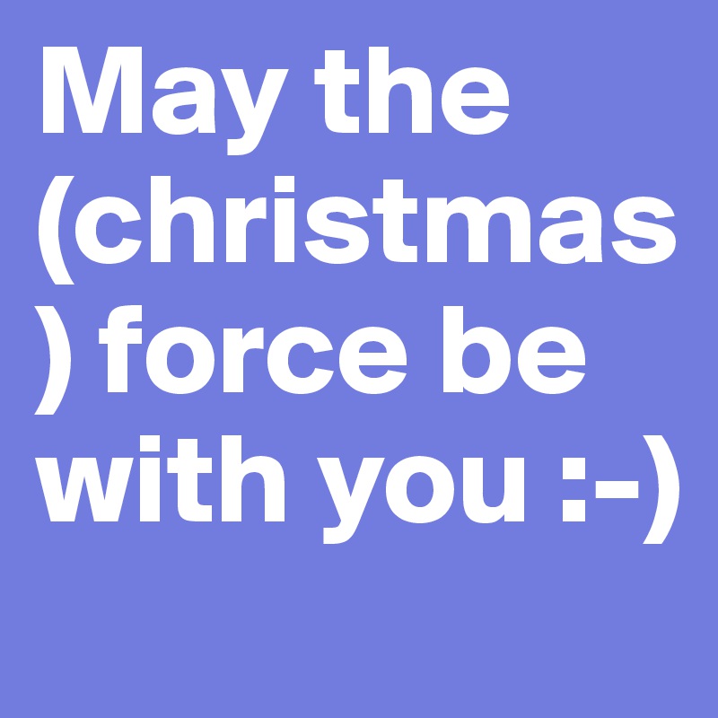 May the (christmas) force be with you :-)