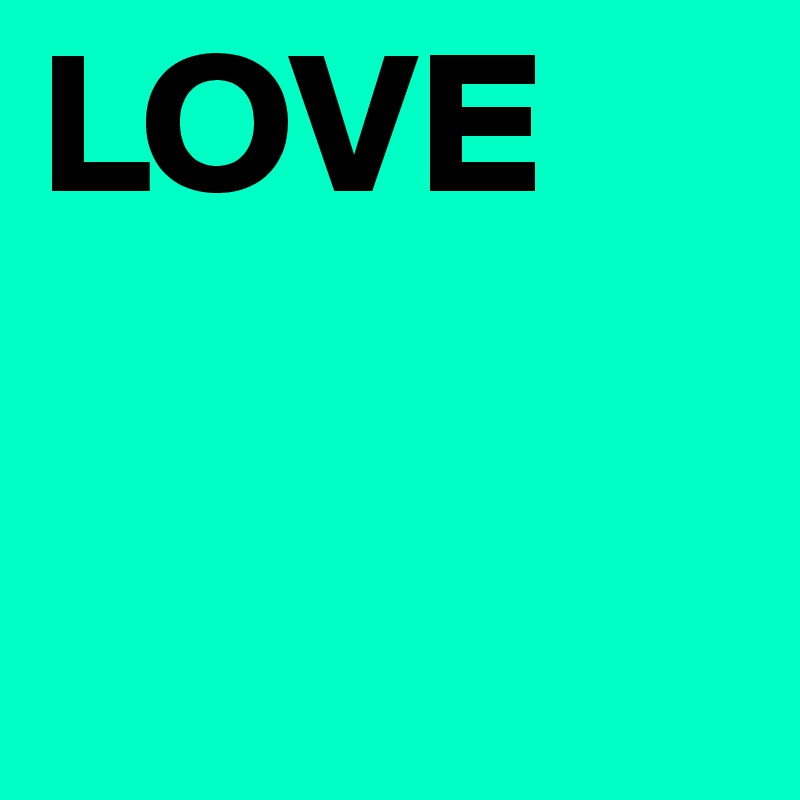 LOVE
