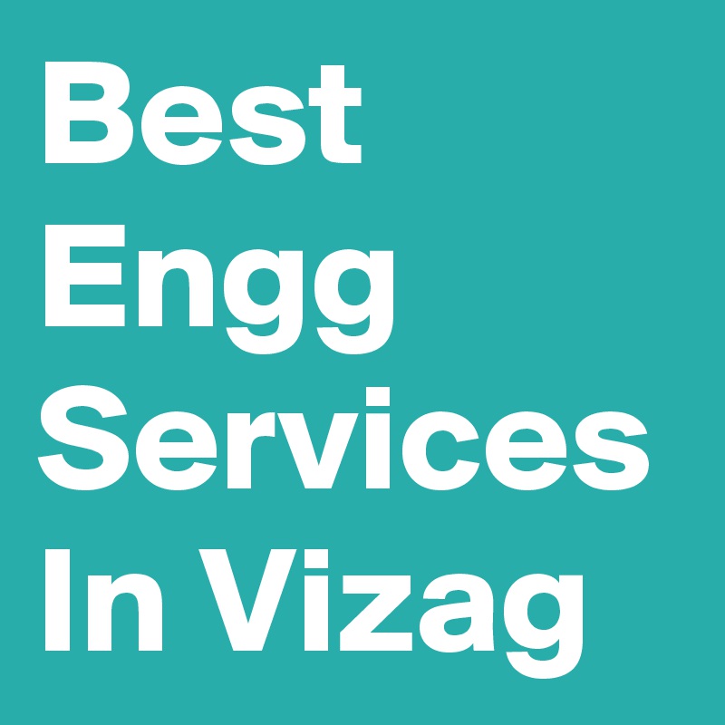 Best Engg Services In Vizag