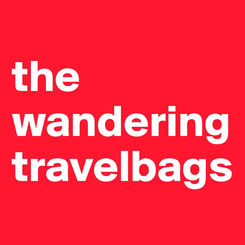 
the wandering travelbags
