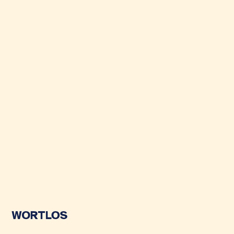 















WORTLOS