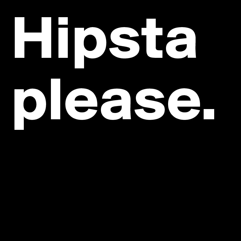 Hipsta 
please.