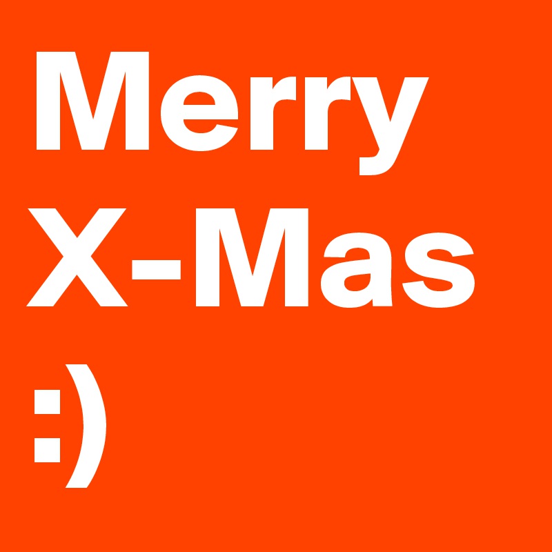 Merry X-Mas
:)