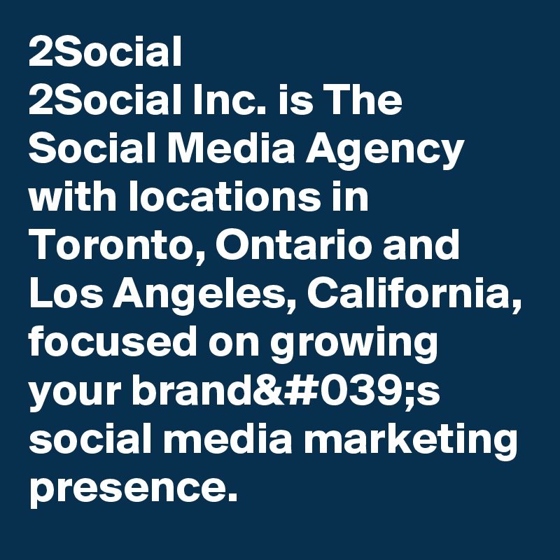 2Social
2Social Inc. is The Social Media Agency with locations in Toronto, Ontario and Los Angeles, California, focused on growing your brand&#039;s social media marketing presence.