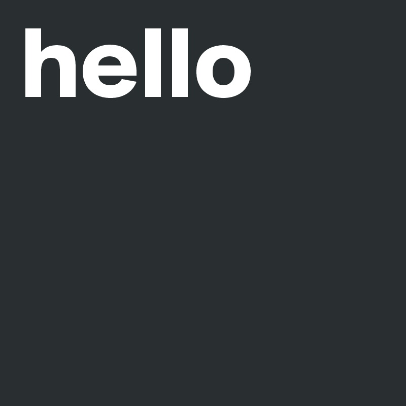 hello 