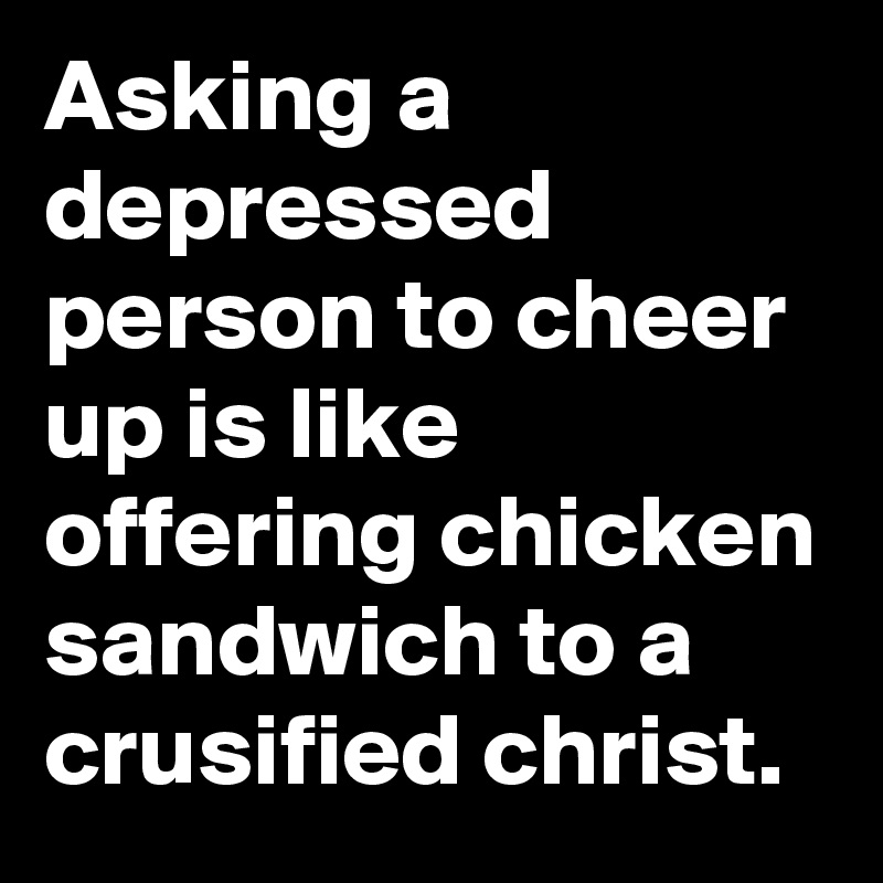 10-things-not-to-say-to-a-depressed-person