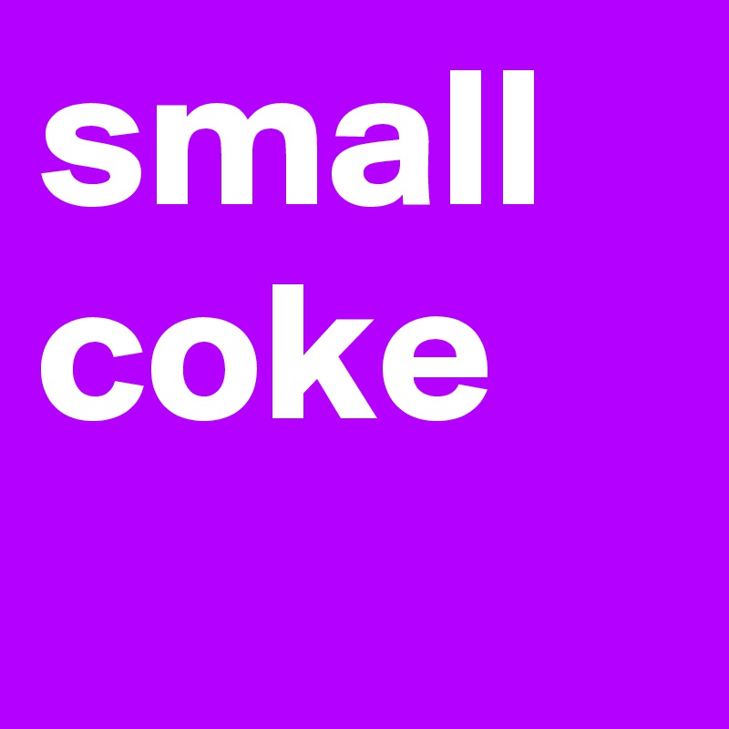 small coke