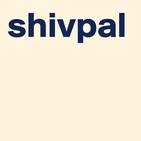 shivpal