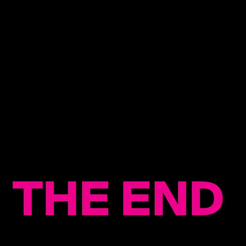 


THE END