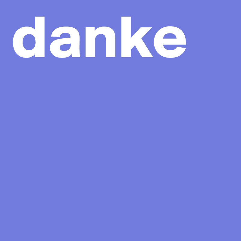 danke
