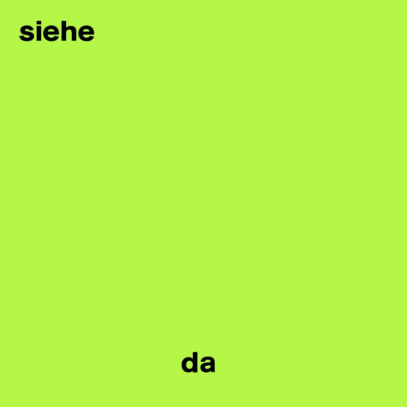 siehe










                           da