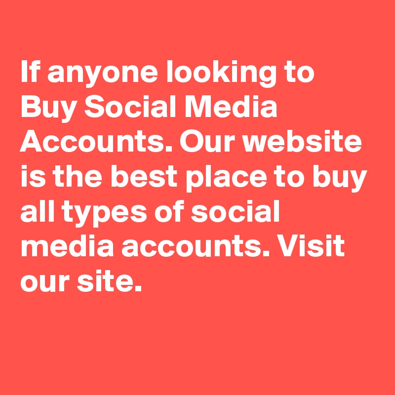 
If anyone looking to Buy Social Media Accounts. Our website is the best place to buy all types of social media accounts. Visit our site.
