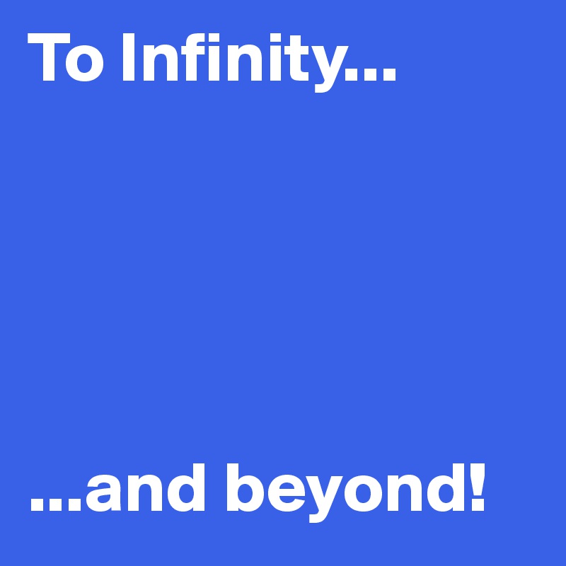 to-infinity-and-beyond-post-by-pansshadow-on-boldomatic