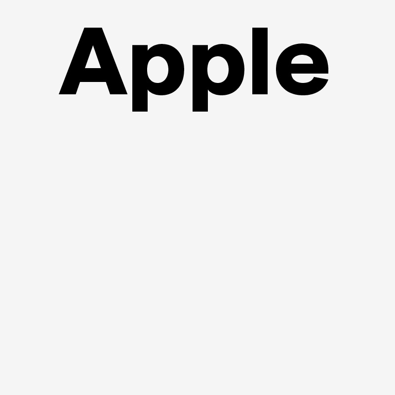   Apple
                 