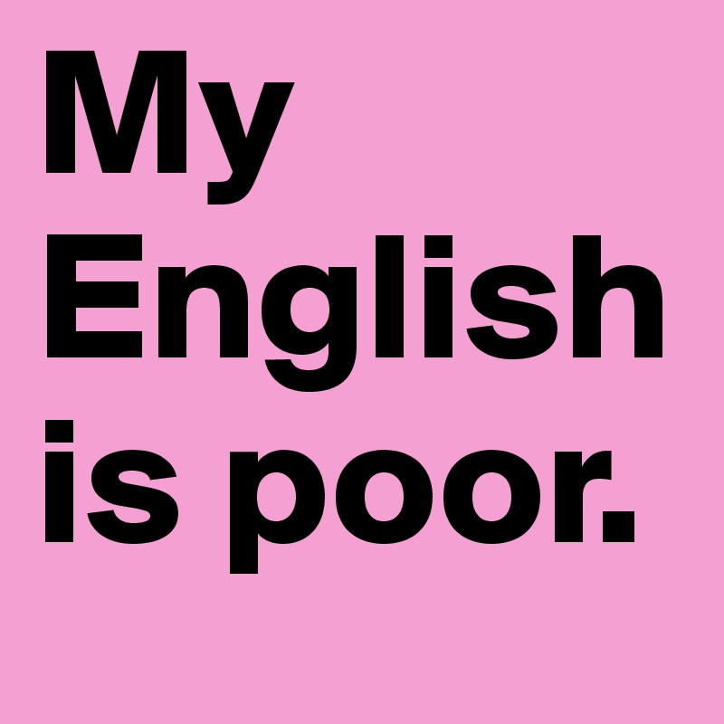 My English is poor. - Post by olive1202 on Boldomatic
