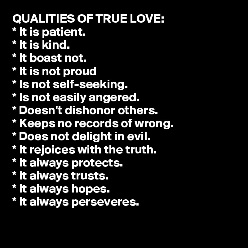 Qualities Of True Love It Is Patient It Is Kind It Boast Not