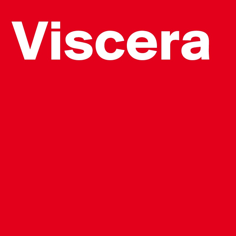 Viscera