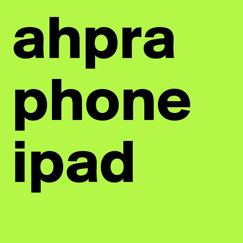 ahpra phone ipad