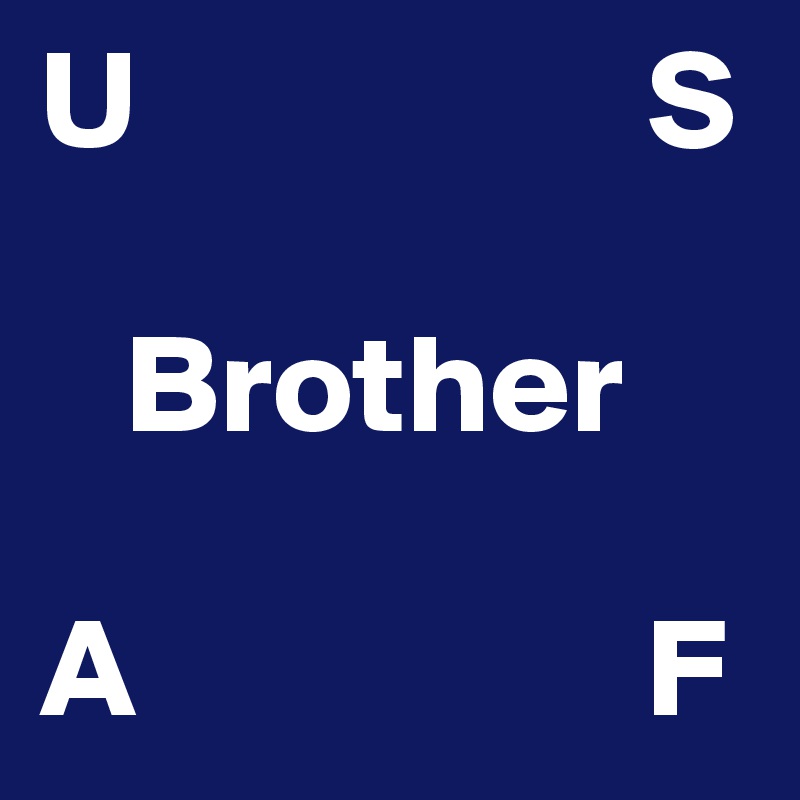 U                  S

   Brother

A                  F