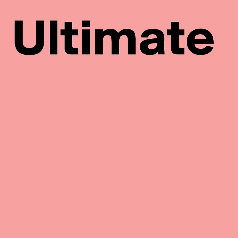 Ultimate