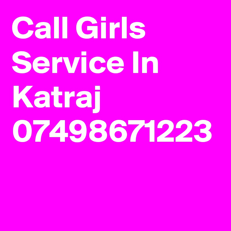 Call Girls Service In Katraj 07498671223