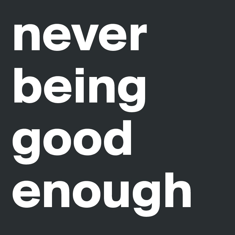 Term For Being Good Enough