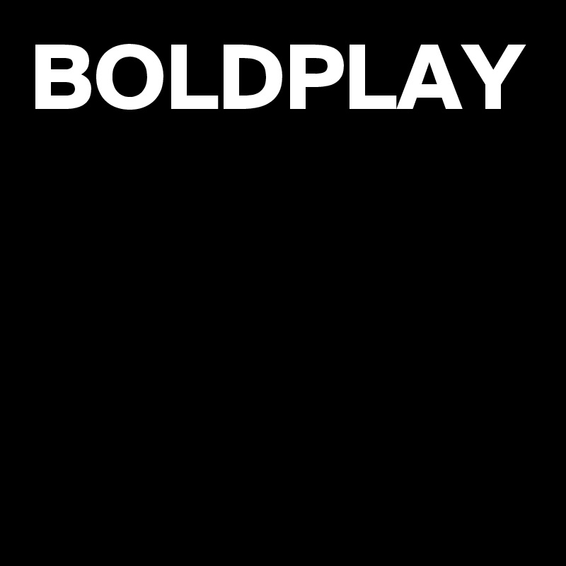 BOLDPLAY