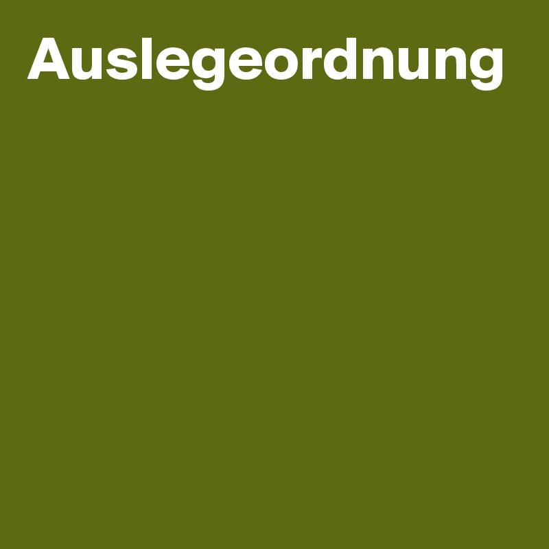 Auslegeordnung