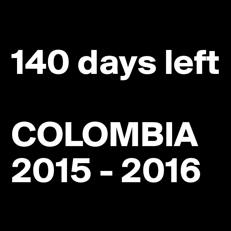 
140 days left

COLOMBIA 2015 - 2016