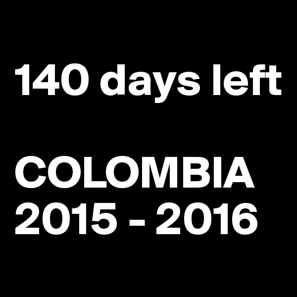 
140 days left

COLOMBIA 2015 - 2016