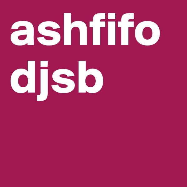 ashfifodjsb