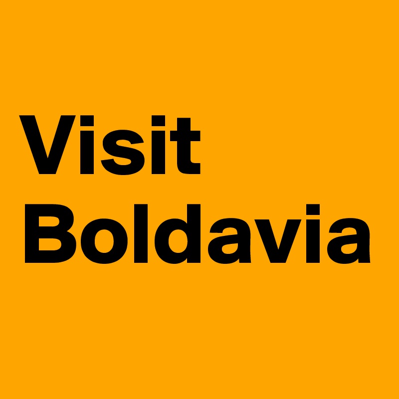 
Visit
Boldavia
