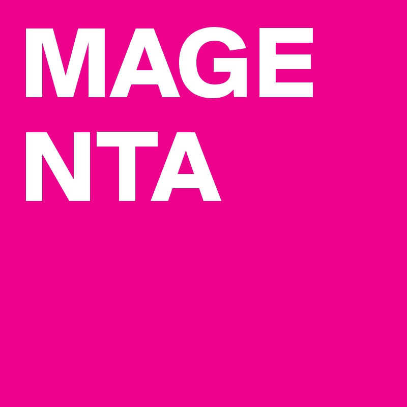 MAGENTA