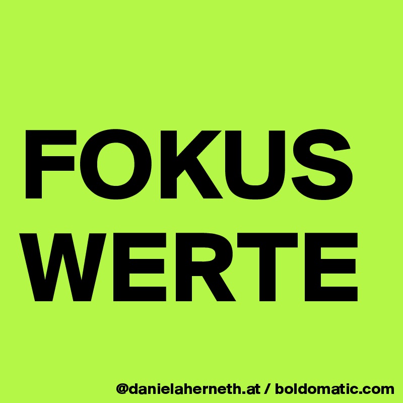 
FOKUS WERTE