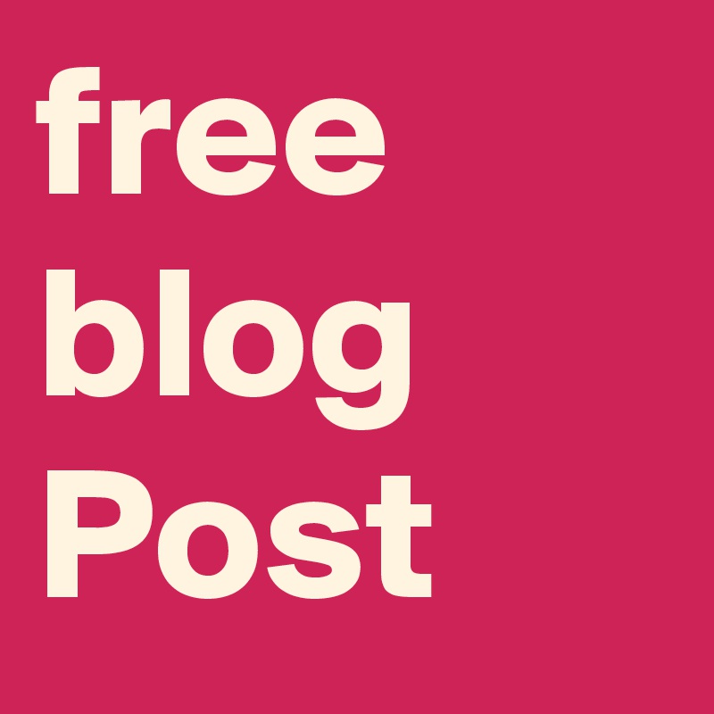free blog Post