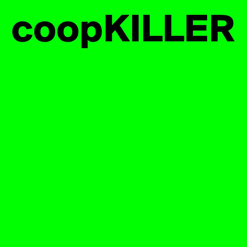 coopKILLER



