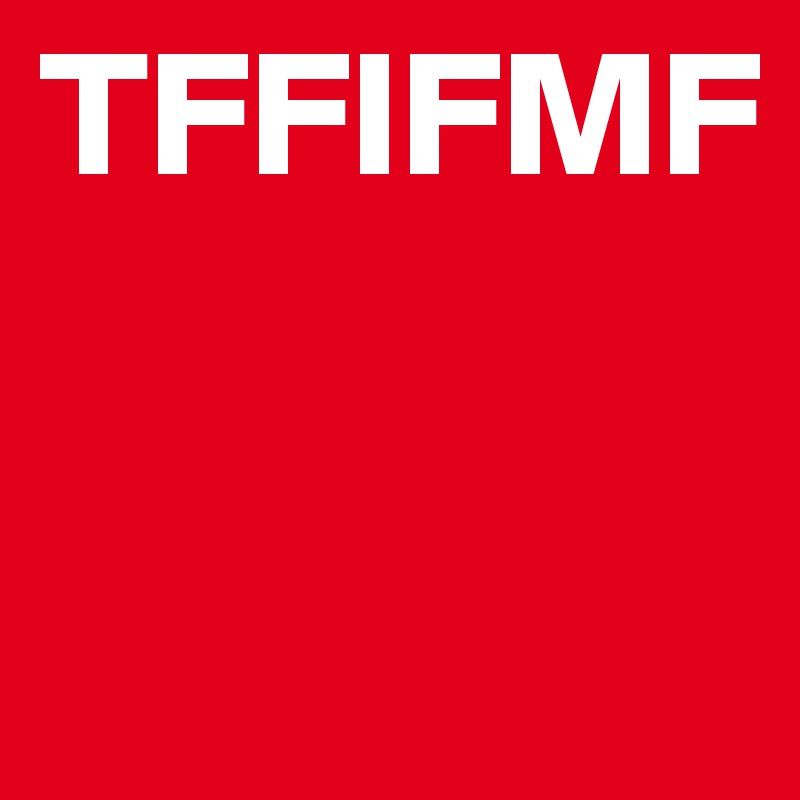 TFFIFMF

