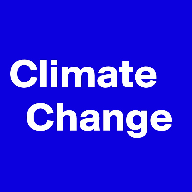  
Climate
  Change