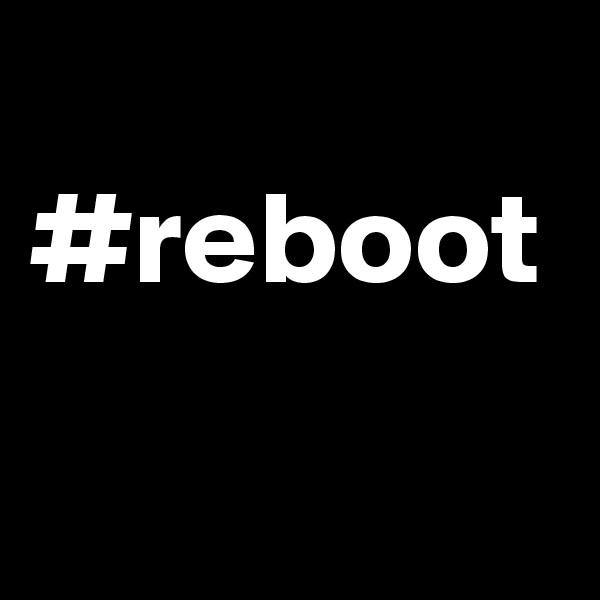 
#reboot