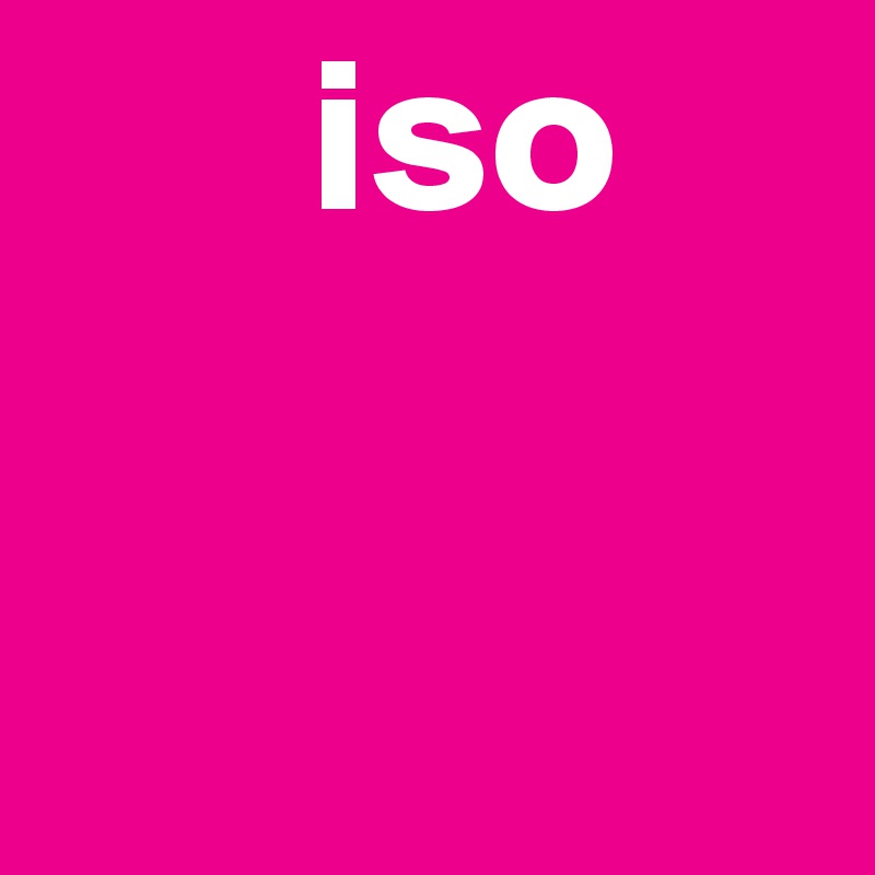       iso
