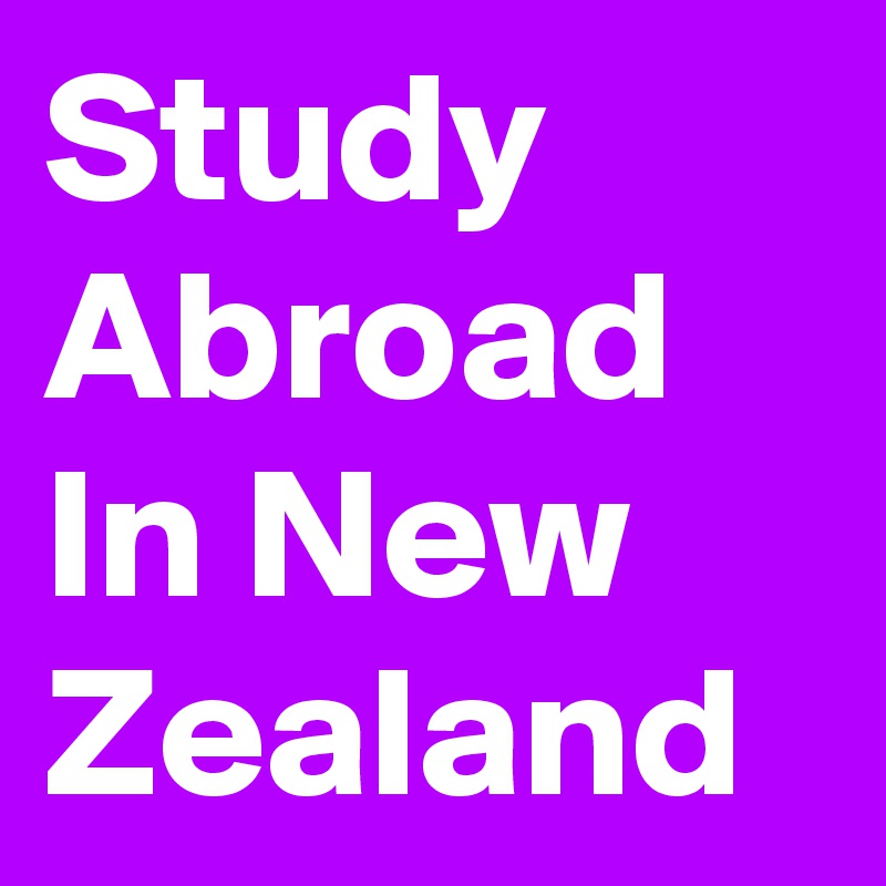Study Abroad In New Zealand