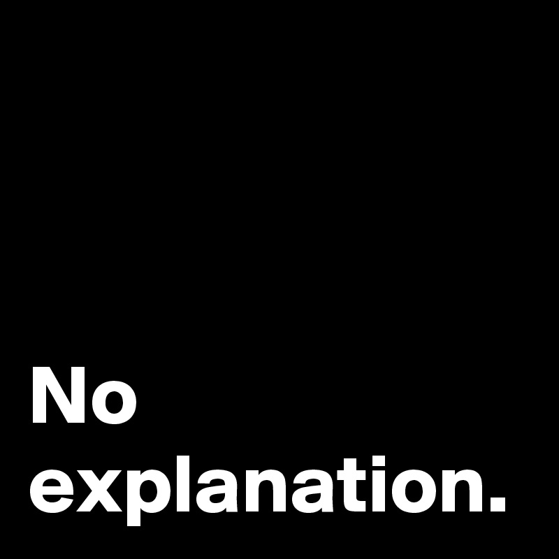 No explanation.