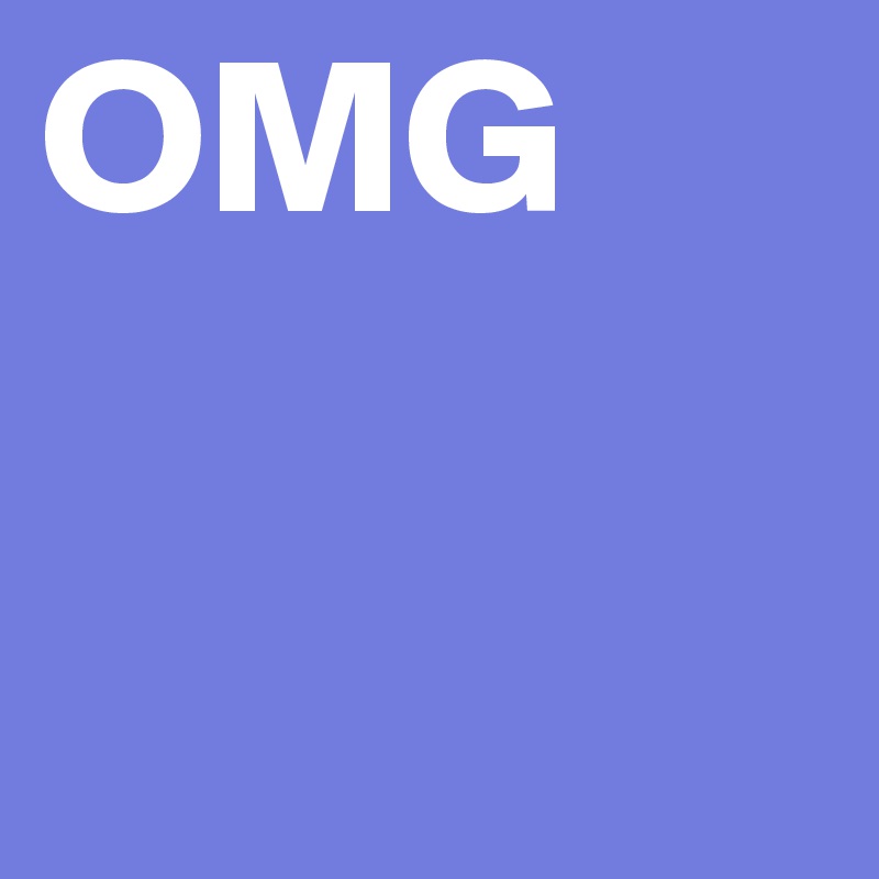 OMG