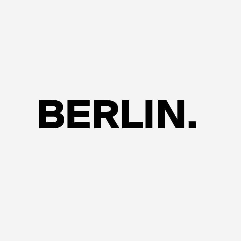 

   BERLIN.

